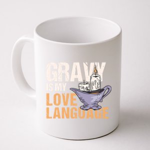 Gravy Is My Love Language Funny Thanksgiving Cute Gift Coffee Mug