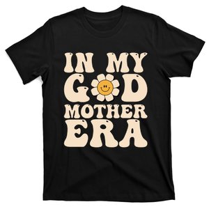 Groovy In My Godmother Era Godmama Era Godmom Era T-Shirt