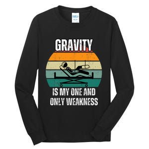 Gravity Is My One And Only Weakness Broken BoneInjury Tall Long Sleeve T-Shirt