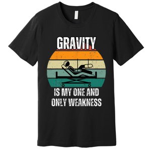 Gravity Is My One And Only Weakness Broken BoneInjury Premium T-Shirt