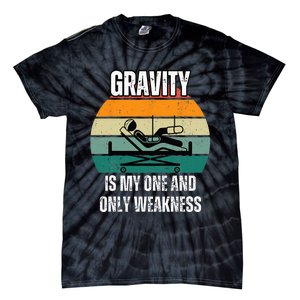 Gravity Is My One And Only Weakness Broken BoneInjury Tie-Dye T-Shirt