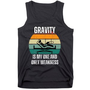 Gravity Is My One And Only Weakness Broken BoneInjury Tank Top