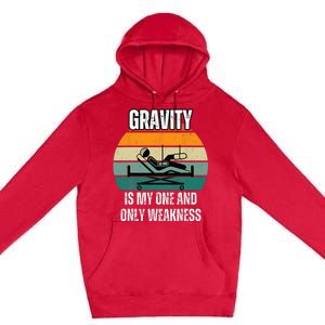 Gravity Is My One And Only Weakness Broken BoneInjury Premium Pullover Hoodie