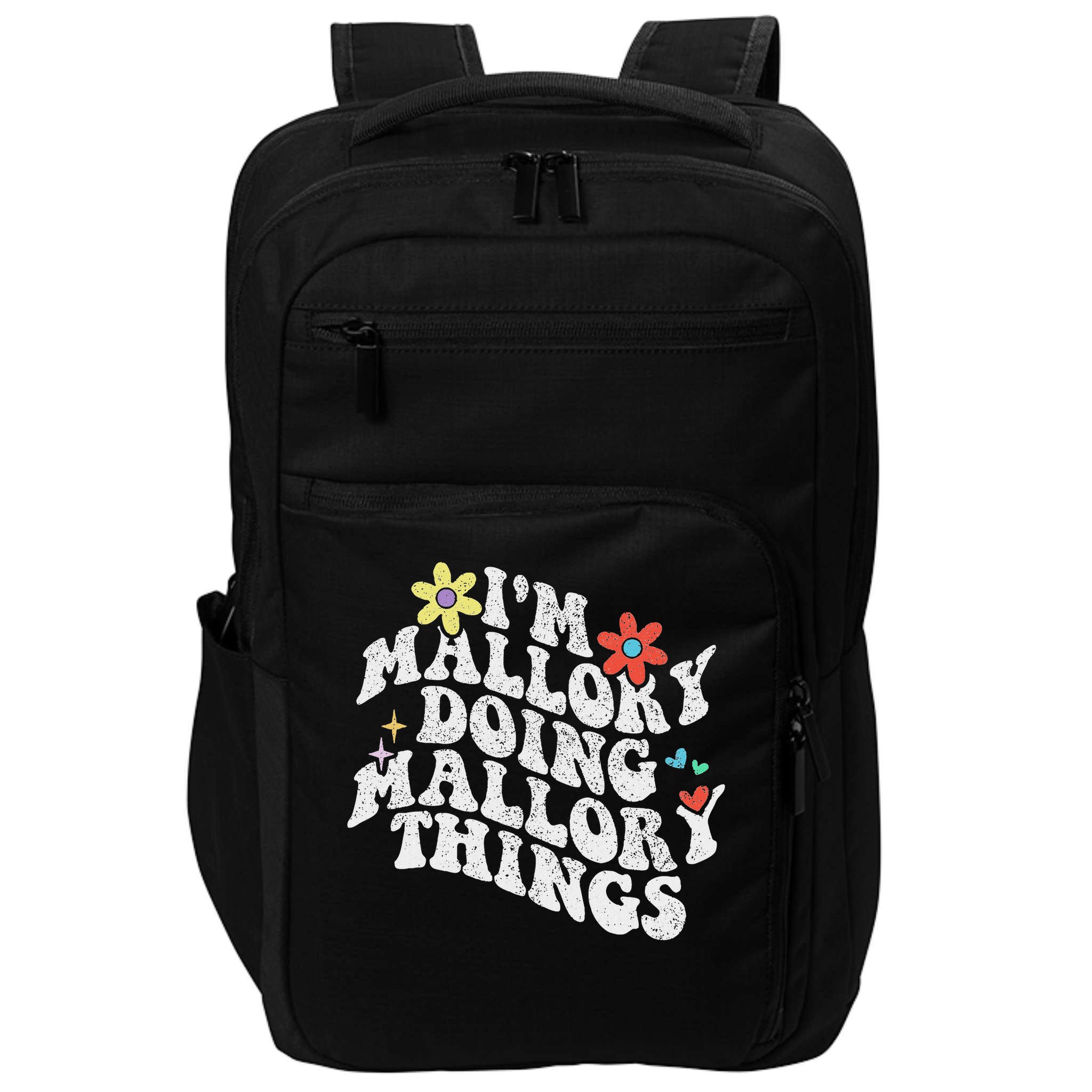 Groovy Im Mallory Doing Mallory Things Funny Mother's Day Impact Tech Backpack