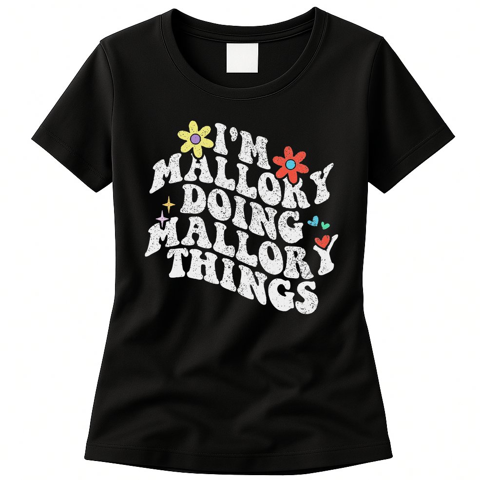 Groovy Im Mallory Doing Mallory Things Funny Mother's Day Womens T-Shirt