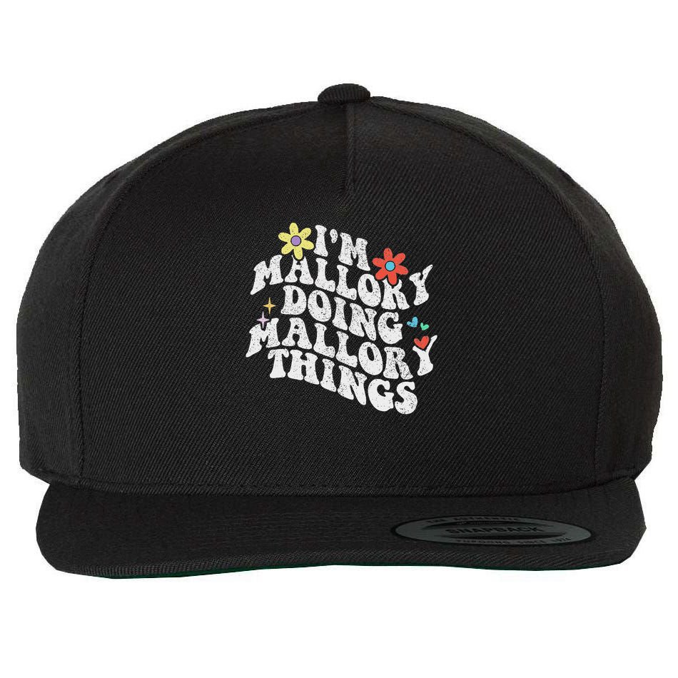 Groovy Im Mallory Doing Mallory Things Funny Mother's Day Wool Snapback Cap