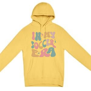 Groovy In My Soccer Era Cute Premium Pullover Hoodie