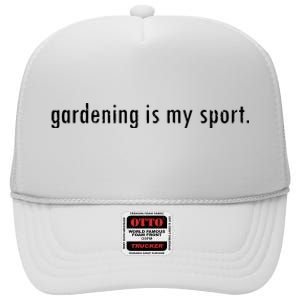 Gardening Is My Sport Garden For Women Funny Gardening High Crown Mesh Back Trucker Hat