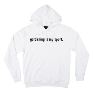 Gardening Is My Sport Garden For Women Funny Gardening Hoodie