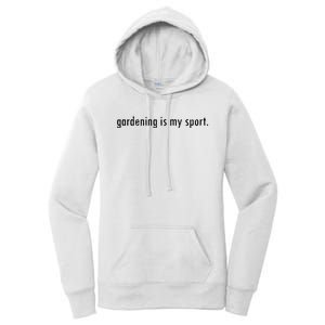 Gardening Is My Sport Garden For Women Funny Gardening Women's Pullover Hoodie