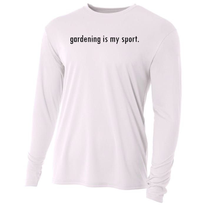 Gardening Is My Sport Garden For Women Funny Gardening Cooling Performance Long Sleeve Crew