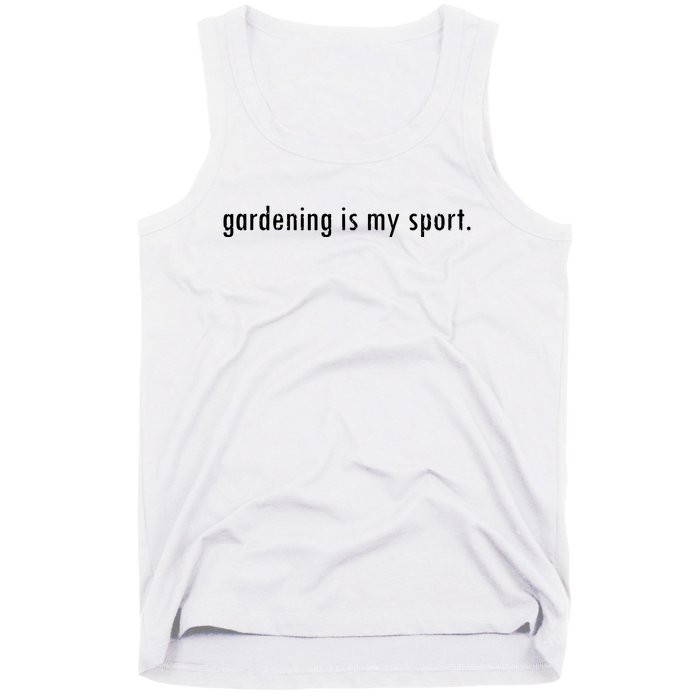 Gardening Is My Sport Garden For Women Funny Gardening Tank Top