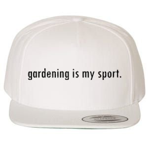 Gardening Is My Sport Garden For Women Funny Gardening Wool Snapback Cap