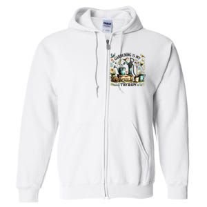 Gardening Is My Therapy Full Zip Hoodie