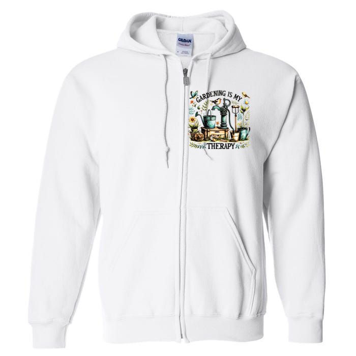 Gardening Is My Therapy Full Zip Hoodie