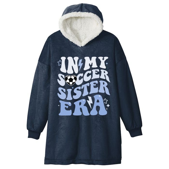 Groovy In My Soccer Sister Era Soccer Sister Of Boy Hooded Wearable Blanket