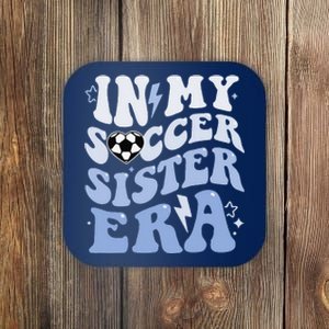 Groovy In My Soccer Sister Era Soccer Sister Of Boy Coaster