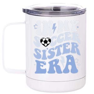 Groovy In My Soccer Sister Era Soccer Sister Of Boy 12 oz Stainless Steel Tumbler Cup