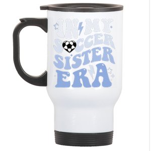 Groovy In My Soccer Sister Era Soccer Sister Of Boy Stainless Steel Travel Mug