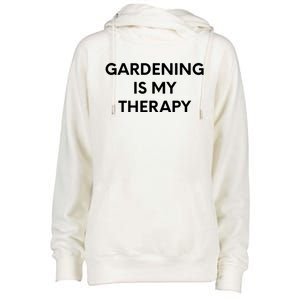 Gardening Is My Therapy Womens Funnel Neck Pullover Hood