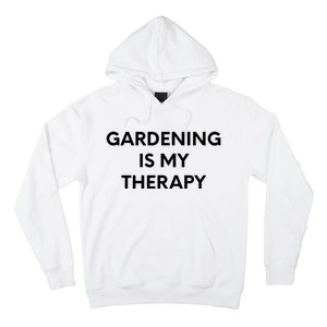 Gardening Is My Therapy Hoodie