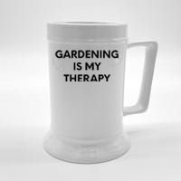 Gardening Is My Therapy Beer Stein