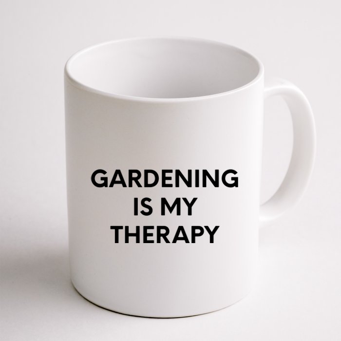 Gardening Is My Therapy Coffee Mug