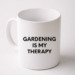 Gardening Is My Therapy Coffee Mug