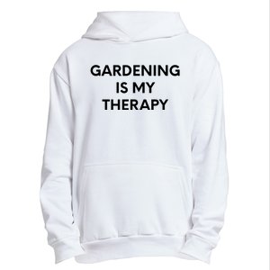 Gardening Is My Therapy Urban Pullover Hoodie