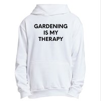 Gardening Is My Therapy Urban Pullover Hoodie