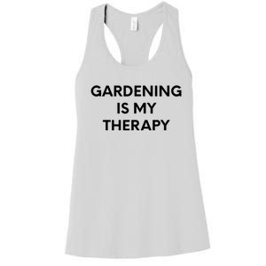 Gardening Is My Therapy Women's Racerback Tank