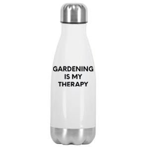 Gardening Is My Therapy Stainless Steel Insulated Water Bottle