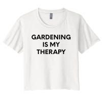 Gardening Is My Therapy Women's Crop Top Tee