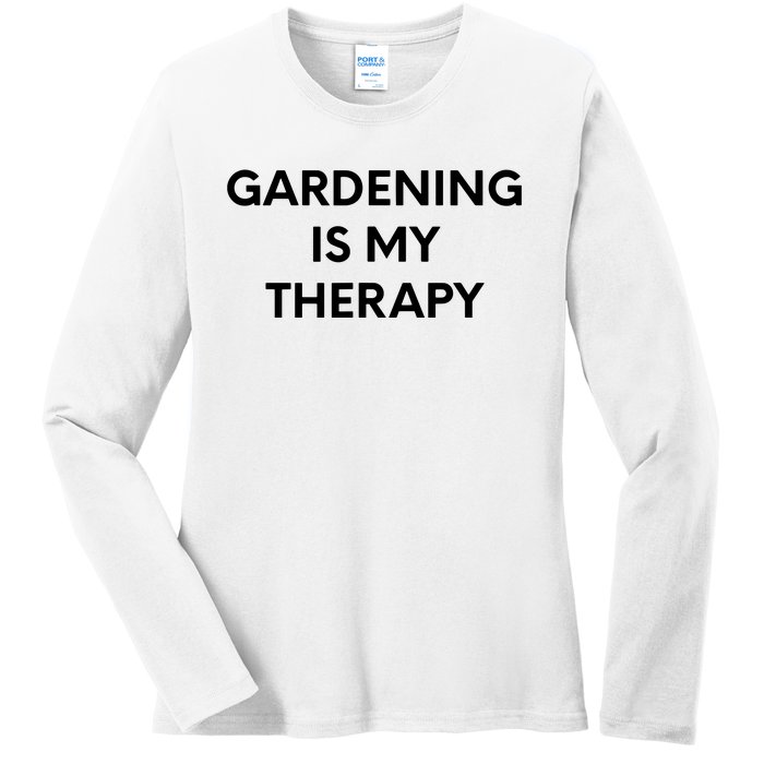 Gardening Is My Therapy Ladies Long Sleeve Shirt