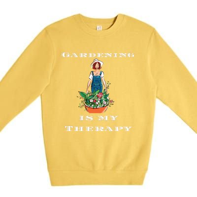 Gardening Is My Therapy Cute Gardener Plant Lover Premium Crewneck Sweatshirt