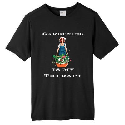 Gardening Is My Therapy Cute Gardener Plant Lover Tall Fusion ChromaSoft Performance T-Shirt