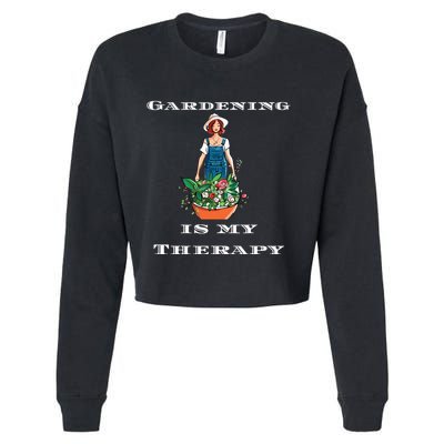 Gardening Is My Therapy Cute Gardener Plant Lover Cropped Pullover Crew