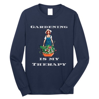 Gardening Is My Therapy Cute Gardener Plant Lover Long Sleeve Shirt