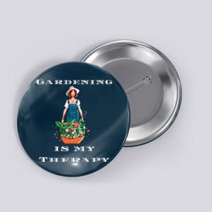 Gardening Is My Therapy Cute Gardener Plant Lover Button