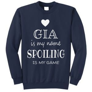 Gia Is My Name Funny Graphic Gifts For Gia Grandma Sweatshirt