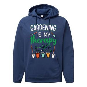 Gardening Is My Therapy Plant Lover Gift Gardeners Tank Top Performance Fleece Hoodie