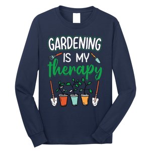 Gardening Is My Therapy Plant Lover Gift Gardeners Tank Top Long Sleeve Shirt