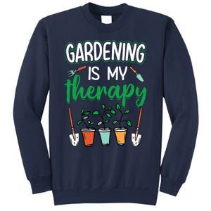 Gardening Is My Therapy Plant Lover Gift Gardeners Tank Top Sweatshirt