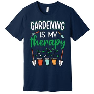 Gardening Is My Therapy Plant Lover Gift Gardeners Tank Top Premium T-Shirt