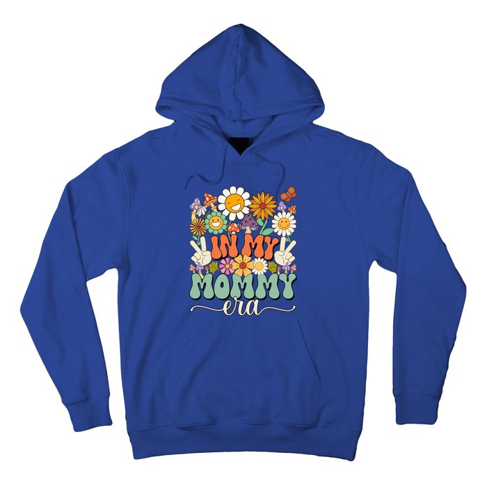 Groovy In My Mommy Mom Era MotherS Day Meaningful Gift Hoodie