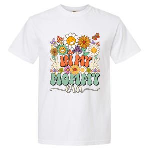 Groovy In My Mommy Mom Era MotherS Day Meaningful Gift Garment-Dyed Heavyweight T-Shirt