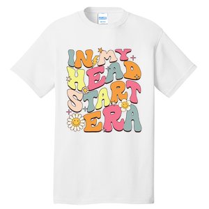 Groovy In My Head Start Era Homeschool Headstart Teacher Tall T-Shirt