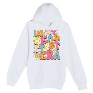 Groovy In My Head Start Era Homeschool Headstart Teacher Premium Pullover Hoodie