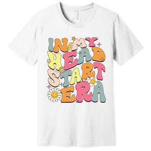 Groovy In My Head Start Era Homeschool Headstart Teacher Premium T-Shirt