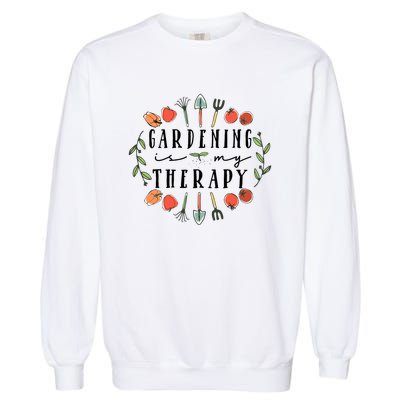 Gardening Is My Therapy Garden Lover Garment-Dyed Sweatshirt